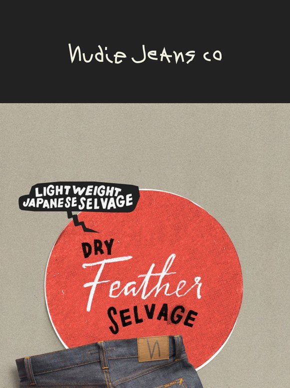 Limited: Dry Feather Selvage