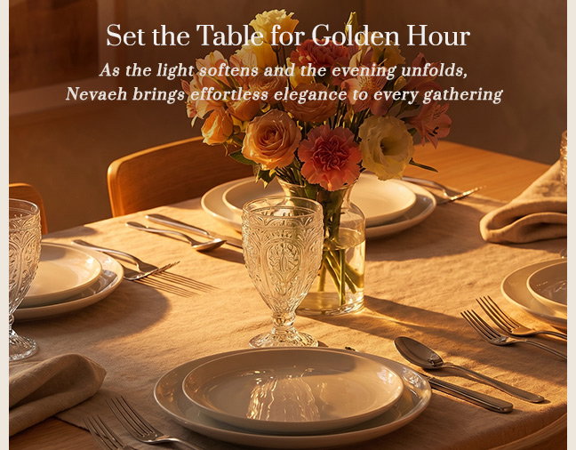 Set the Table for Golden Hour with Nevaeh White