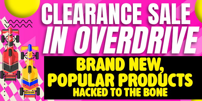 Clearance Sale In Overdrive - Brand New Popular Products Hacked To The Bone