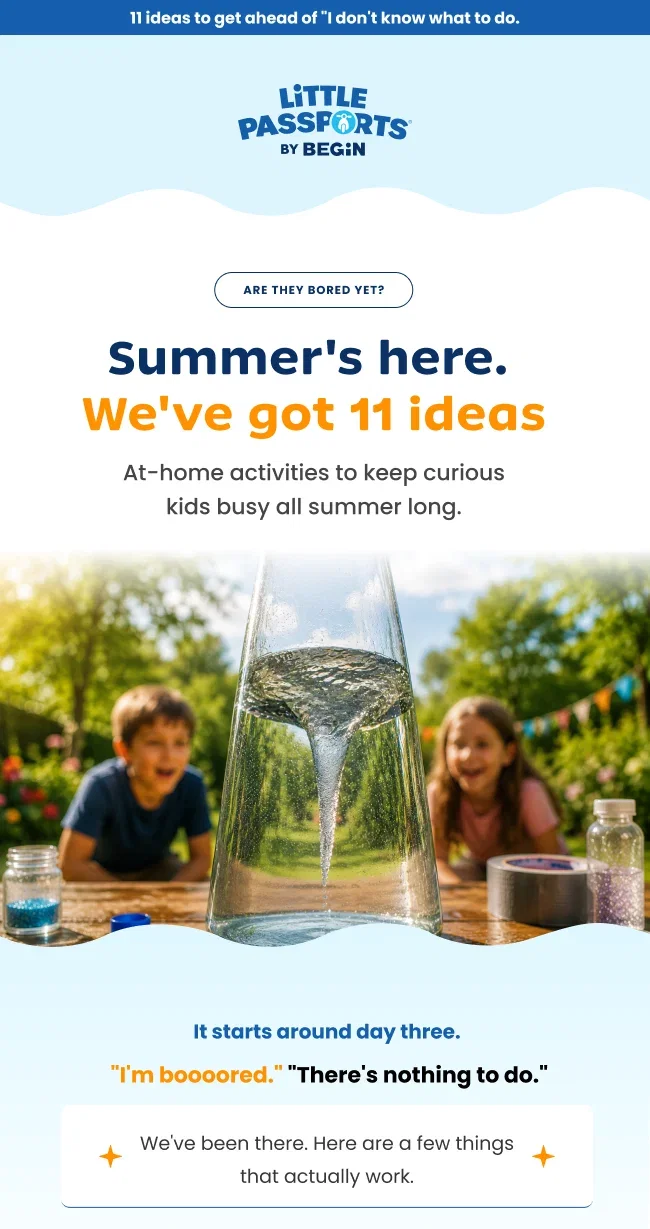 Summer's here. We've got 11 ideas. At- home activities to keep curious kids busy all summer long.