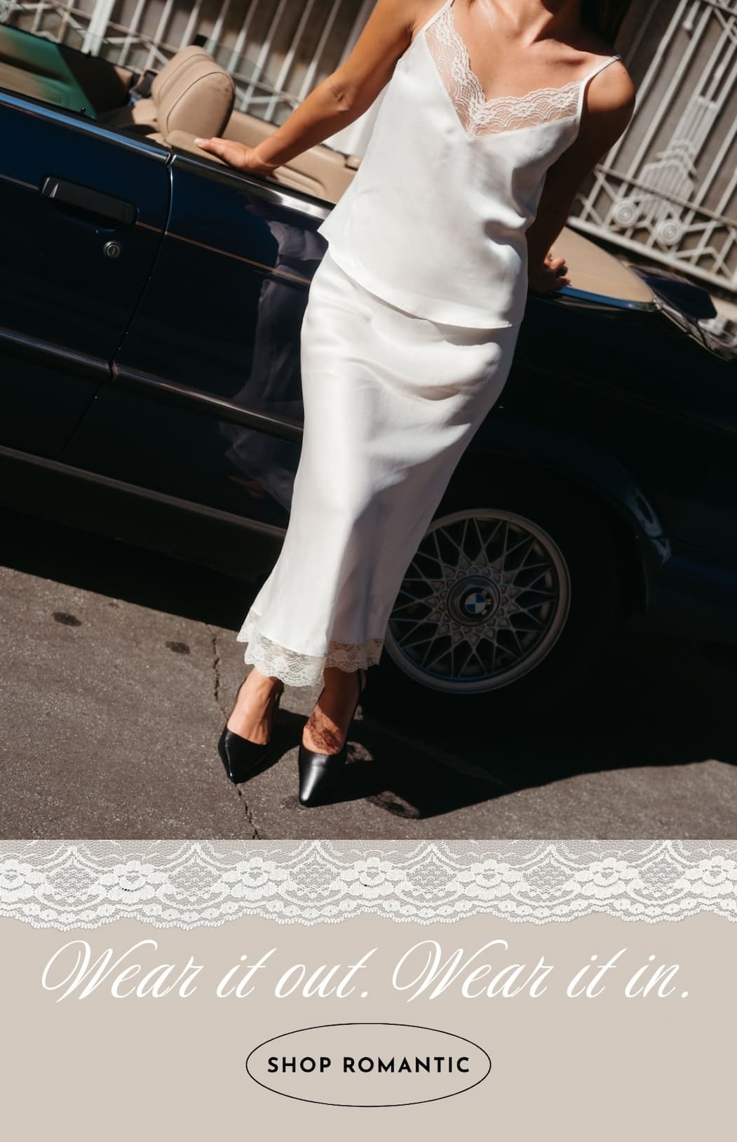wear it out. wear it in. shop romantic
