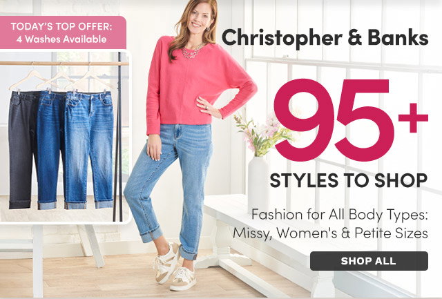 Christopher & Banks | 95+ Styles to Shop | Fashion Fit for All Body Types: Missy, Women's & Petite Sizes