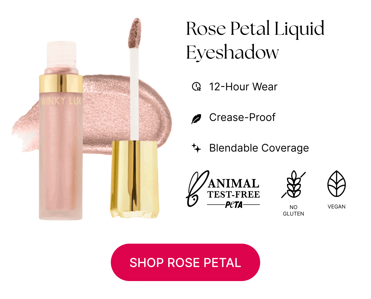 Rose Petal Liquid Eyeshadow [CLICK HERE TO SHOP ROSE PETAL]