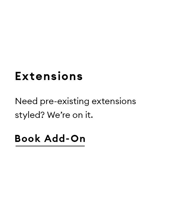 Extensions. Need pre-existing extensions styled? We’re on it. Book Add-On.