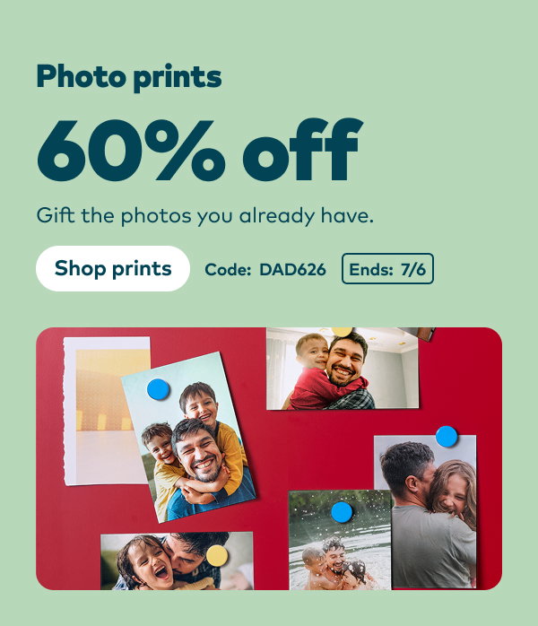 Photo prints. 60% off. Gift the photos you already have. Shop prints. Code: DAD626. Ends: 7/6