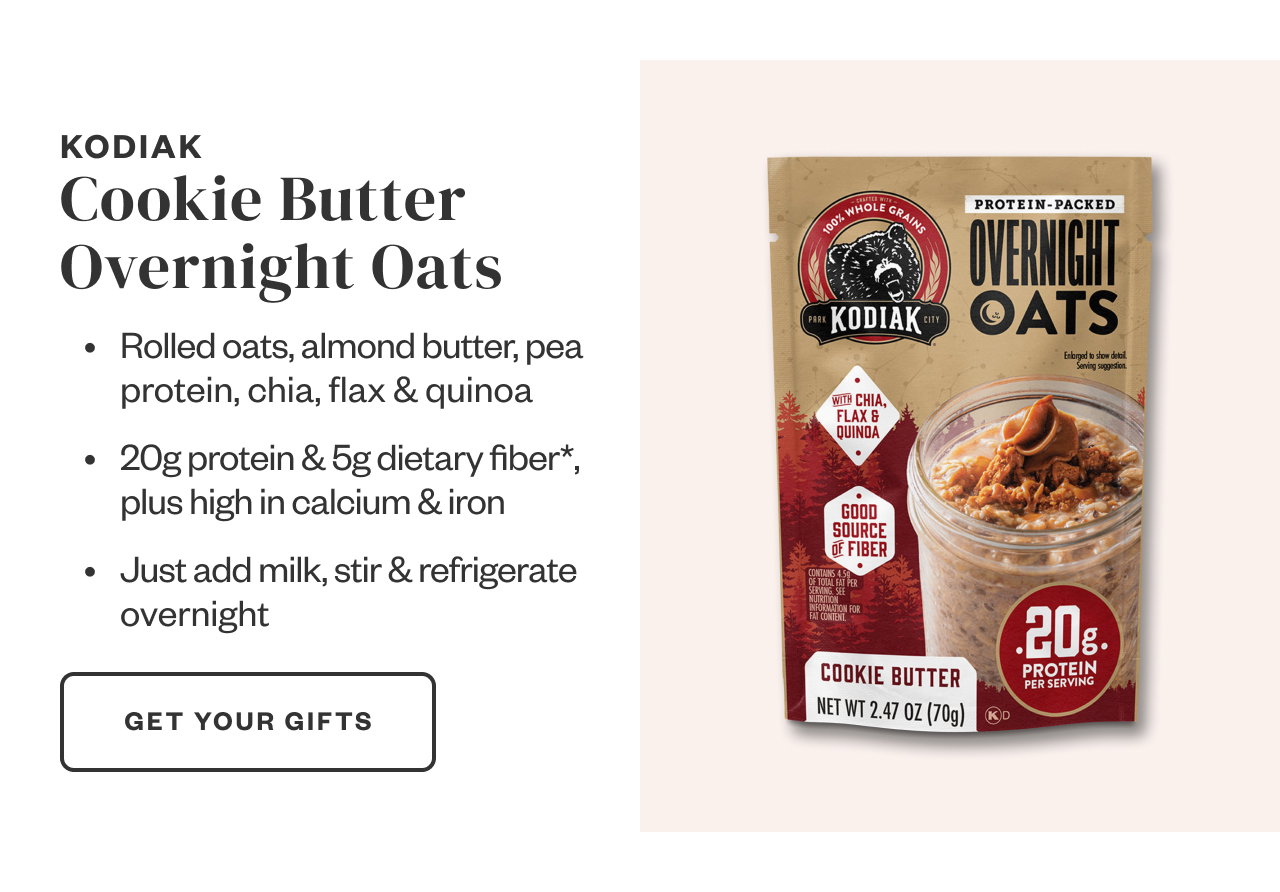 Kodiak Cookie Butter Overnight Oats. Get Your Gifts.