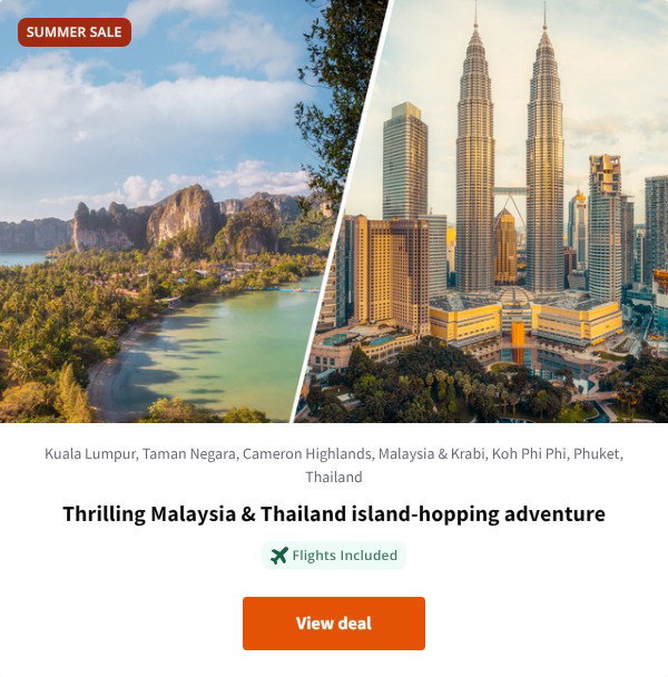 Thrilling Malaysia & Thailand island-hopping adventure