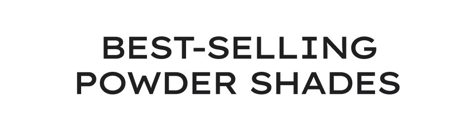 Best Selling Powder Shades