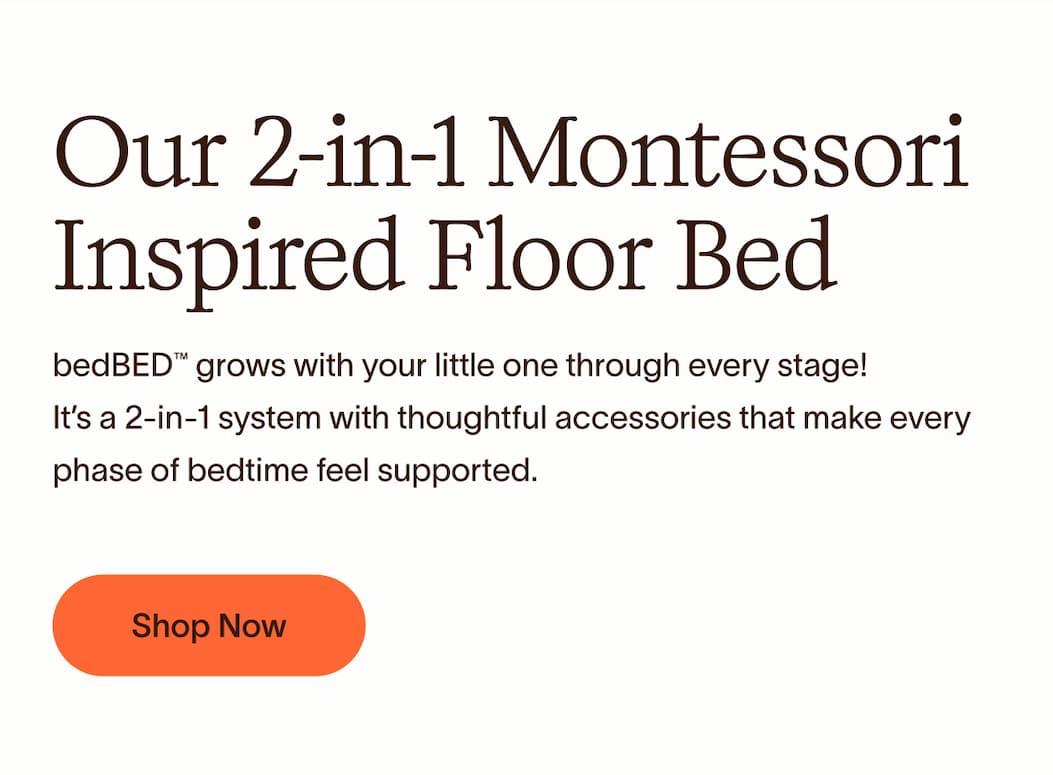 Our 2-in-1 Montessori Inspired Floor Bed 