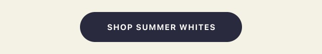 Shop Summer Whites