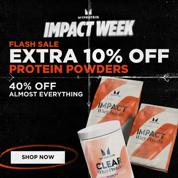 EXTRA 10% OFF PROTEIN POWDERS