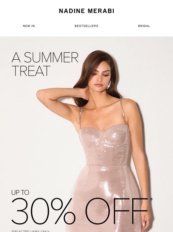 A Summer Treat - Up to 30% Off Selected Lines