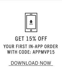 GET 15% OFF YOUR FIRST IN-APP ORDER WITH CODE: APPMVP15