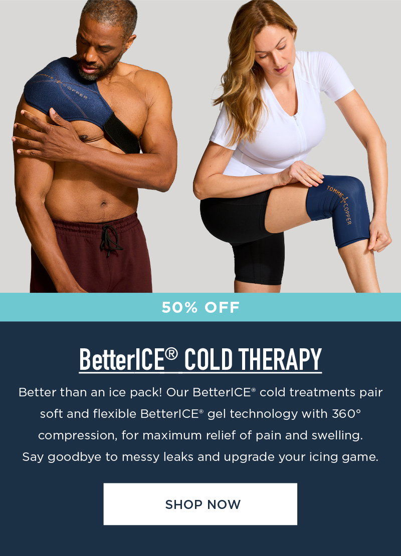 50% OFF BetterICE COLD THERAPY SHOP NOW