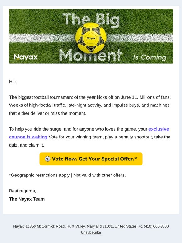 The biggest football moment is coming. Your exclusive offer is waiting inside.