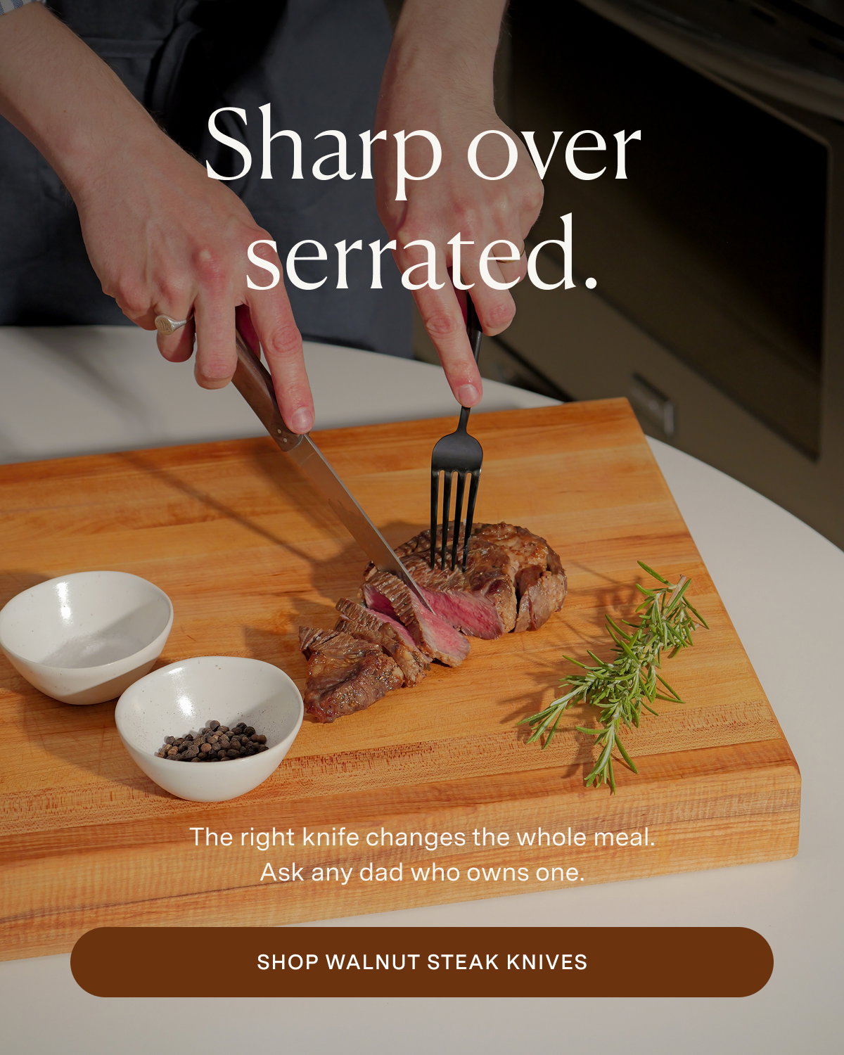 Sharp over serrated.