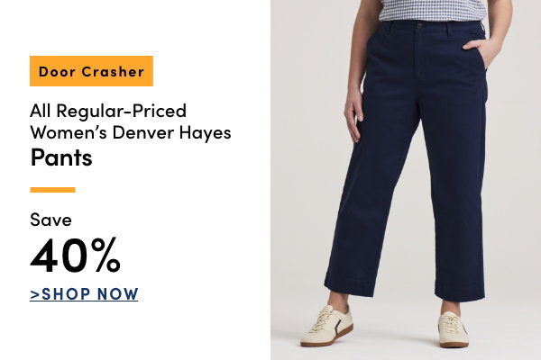 Door Crasher All Regular-Priced Women's Denver Hayes Pants Save 40%