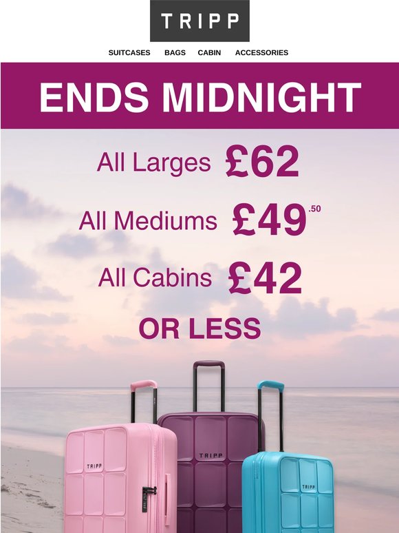 Ends Midnight! All Larges £62, All Mediums £49.50, All Cabins £42 Or Less