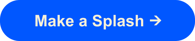 Make a Splash