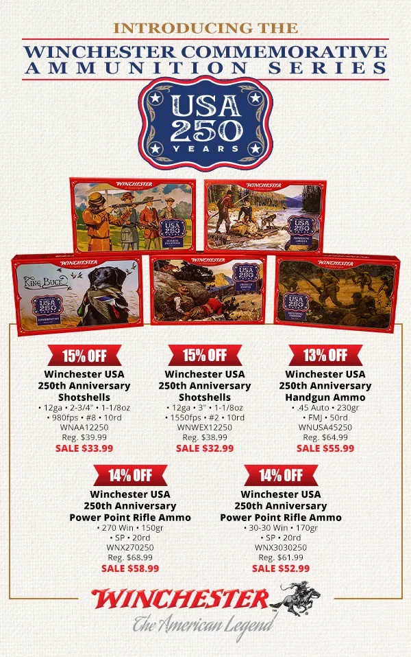 Up to $25 Off Ammo Deals Now and Introducing the Winchester USA 250th Anniversary Ammo Series!
