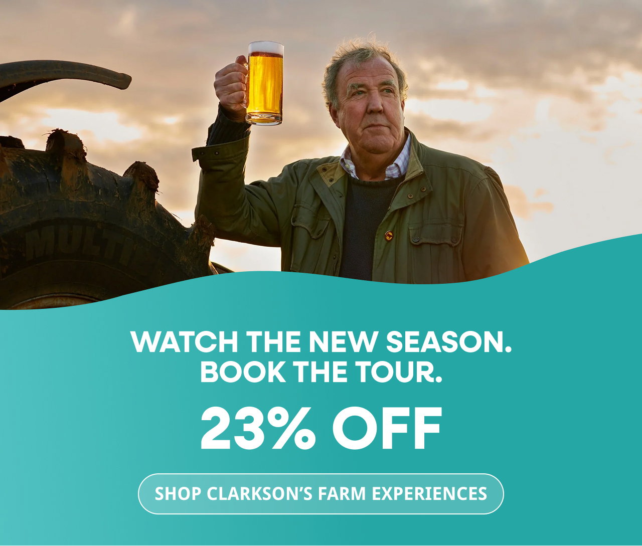 Watch the new season. Book the tour. 23% off Clarkson's Farm Experiences