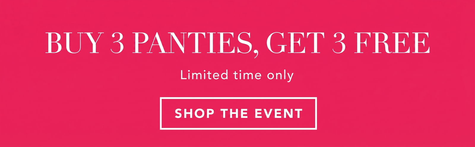 Buy 3 Panties, Get 3 Free [Shop the Event]