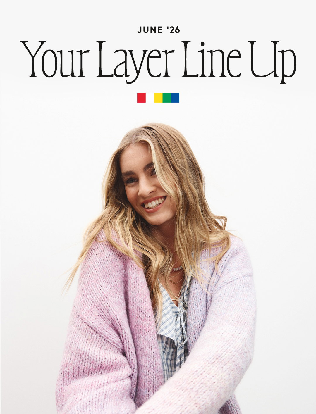 YOUR LAYER LINEUP