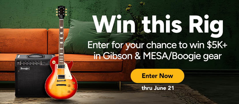 $5k+ Giveaway from Gibson & MESA/Boogie gear. Enter by June 21