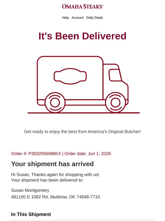Your Omaha Steaks order has arrived!