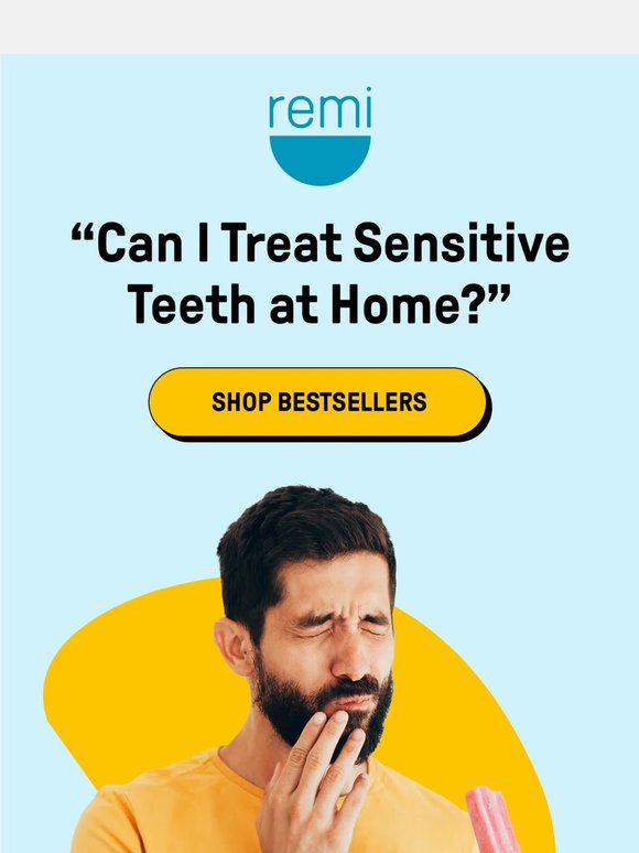 “Can I treat sensitive teeth at home?”