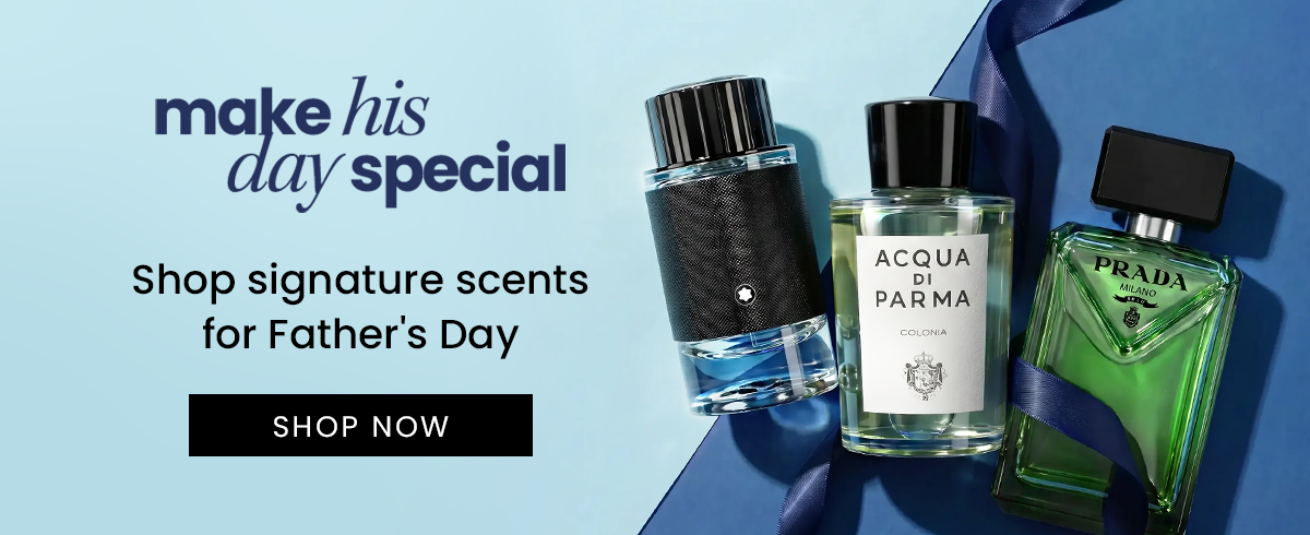 Make His Day Special | Shop signature scents for Father's Day