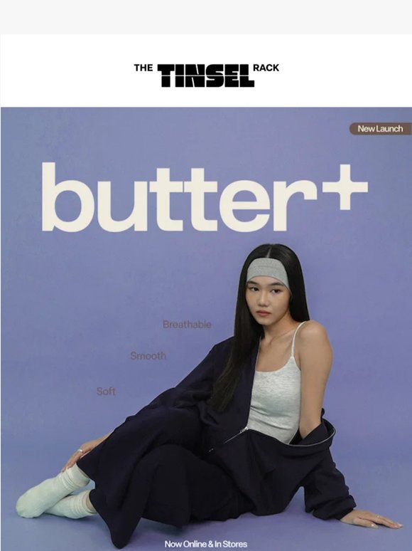 Incoming: new Butter+ pieces. You're going to love these  👀
