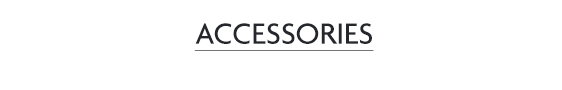 Accessories