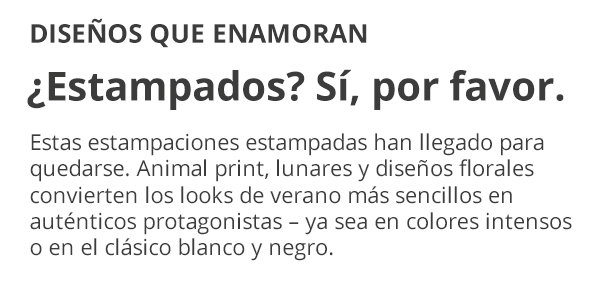 ¿Estampados? Sí, por favor.
