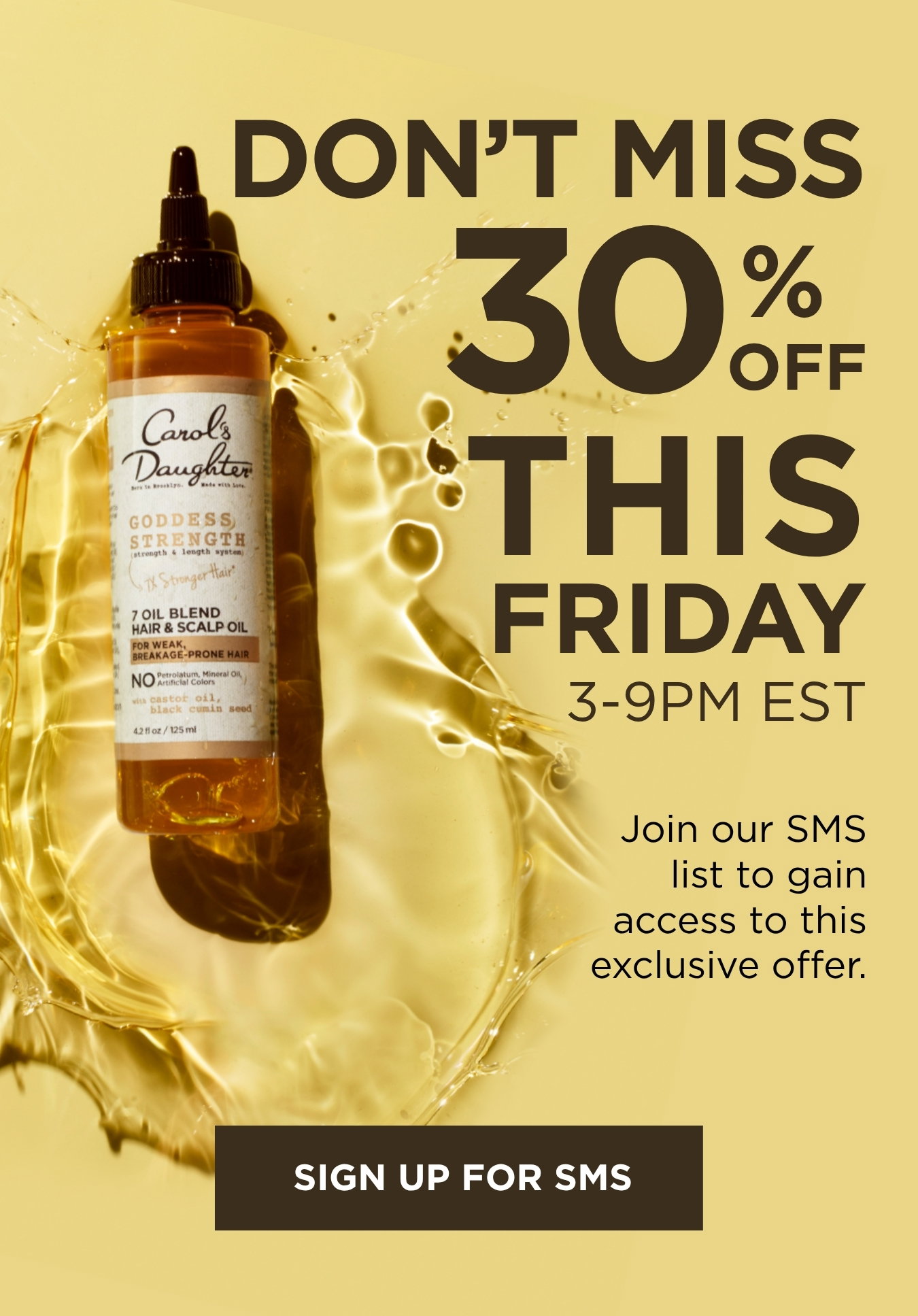 Join our SMS list to gain access to this exclusive offer