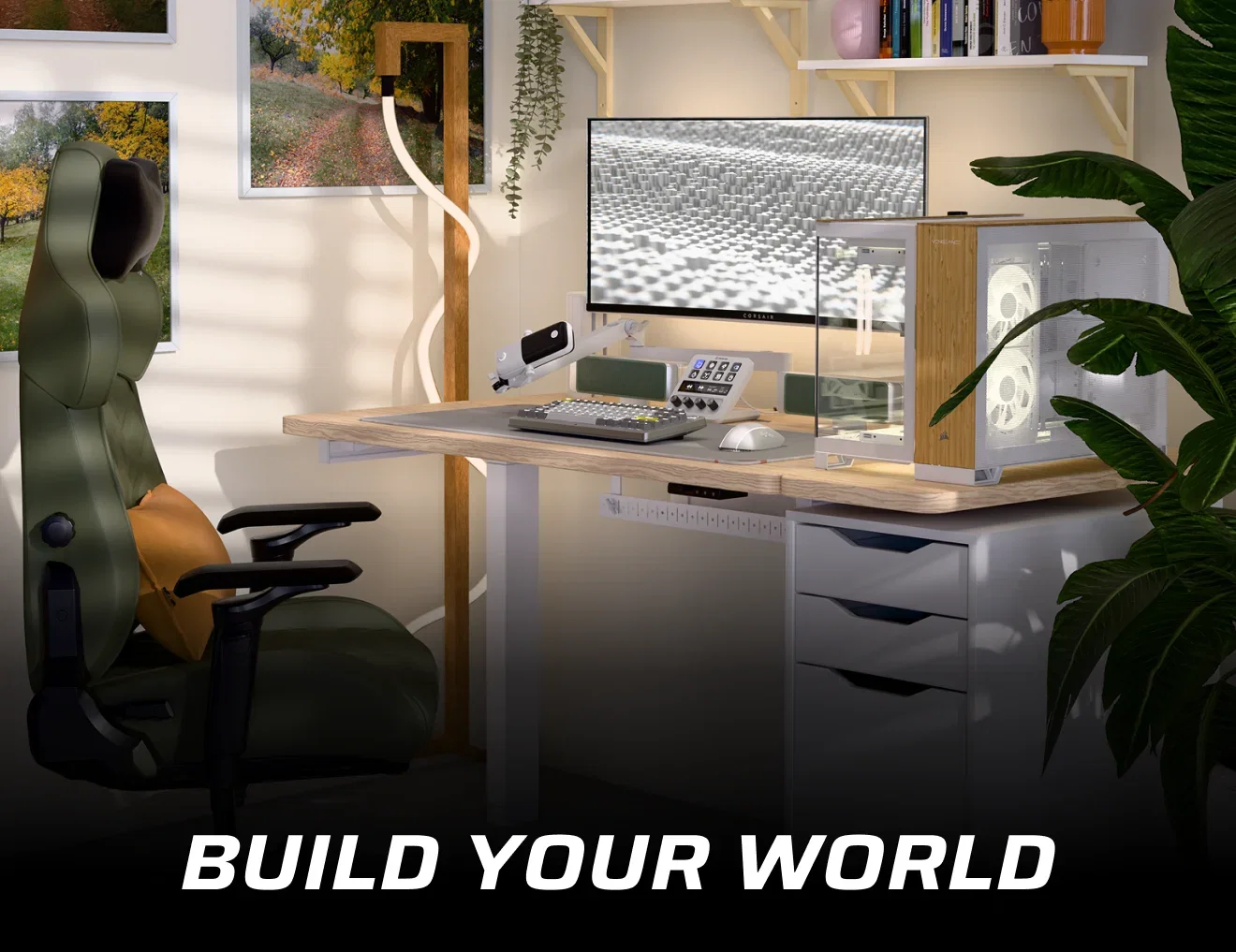 BUILD YOUR WORLD
