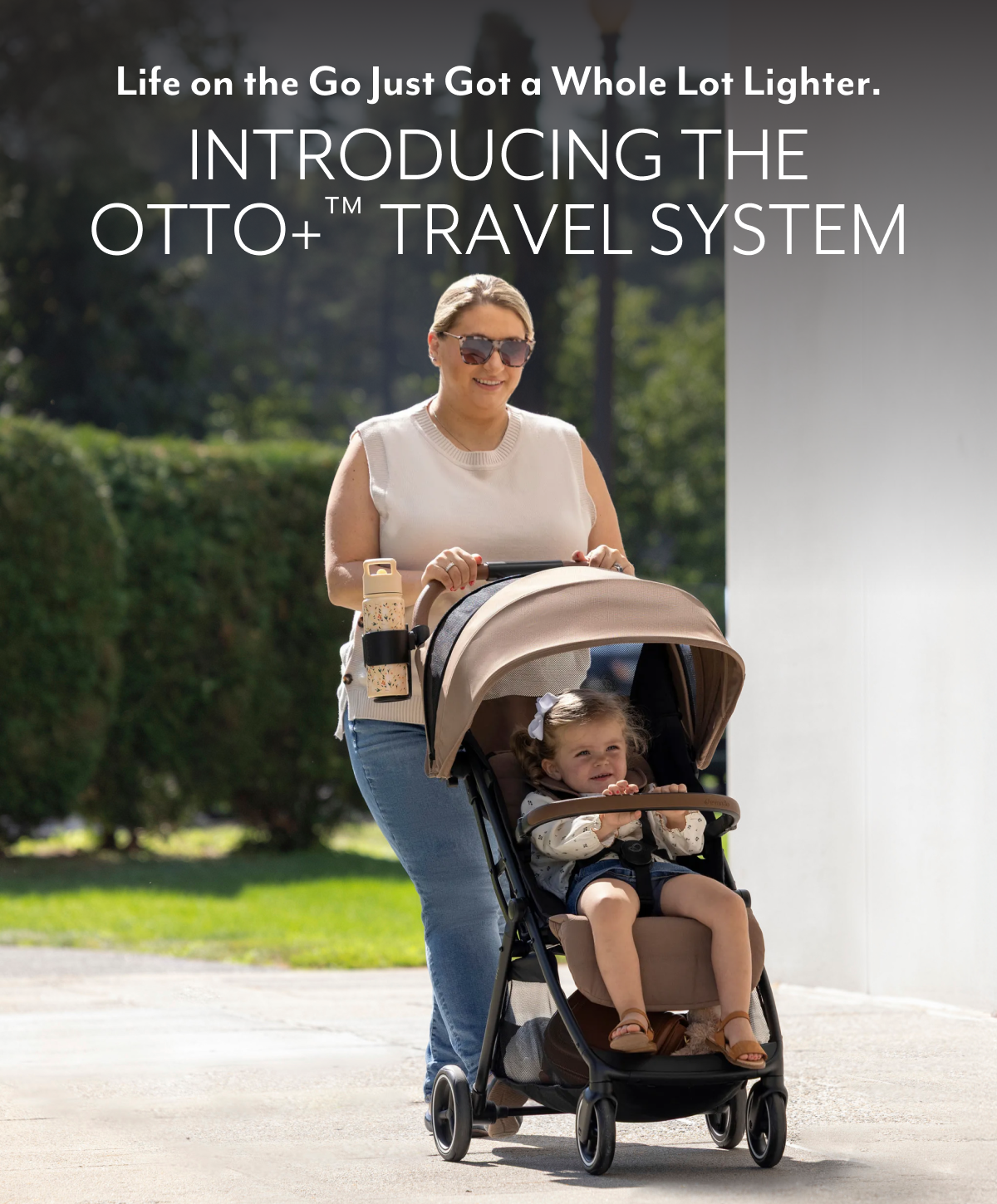 Life on the Go Just Got a Whole Lot Lighter. | INTRODUCING THE OTTO+™ TRAVEL SYSTEM