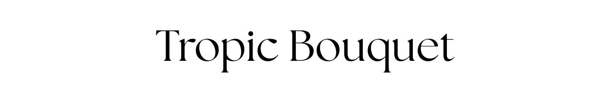 Tropic Bouquet