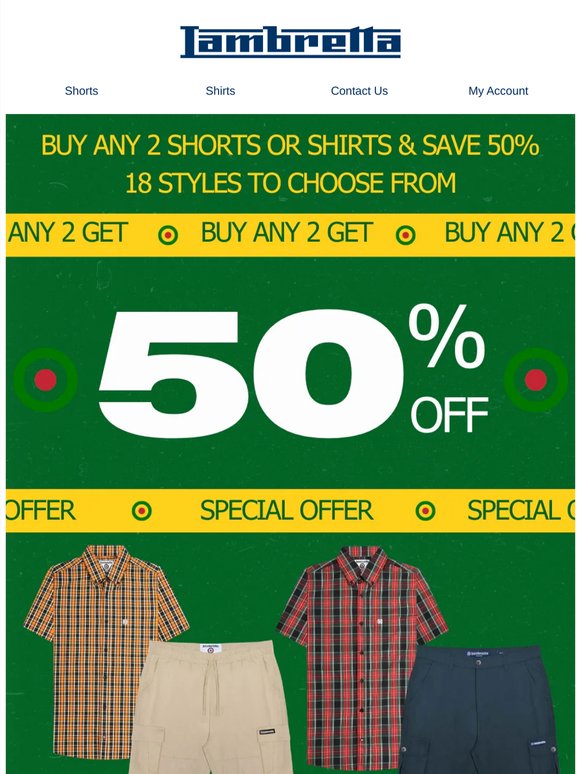 50% OFF SHORTS + SHIRTS OFFER!