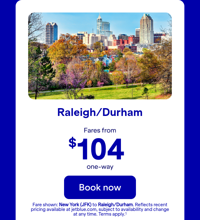 Flights from JFK to RDU. Terms apply(1).