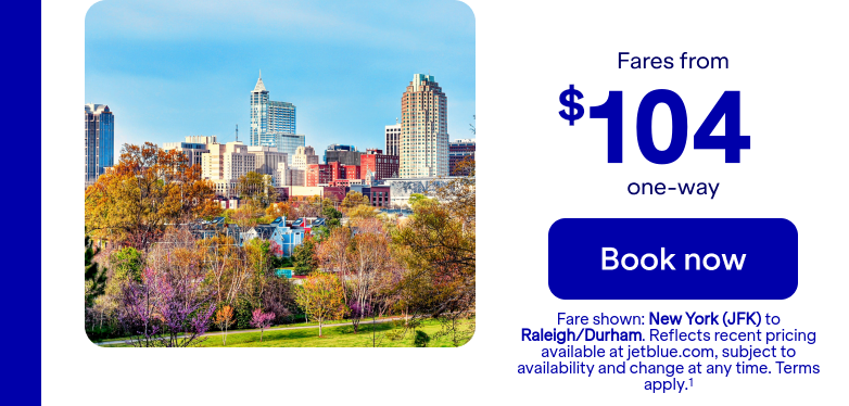 Flights from JFK to RDU. Terms apply(1).