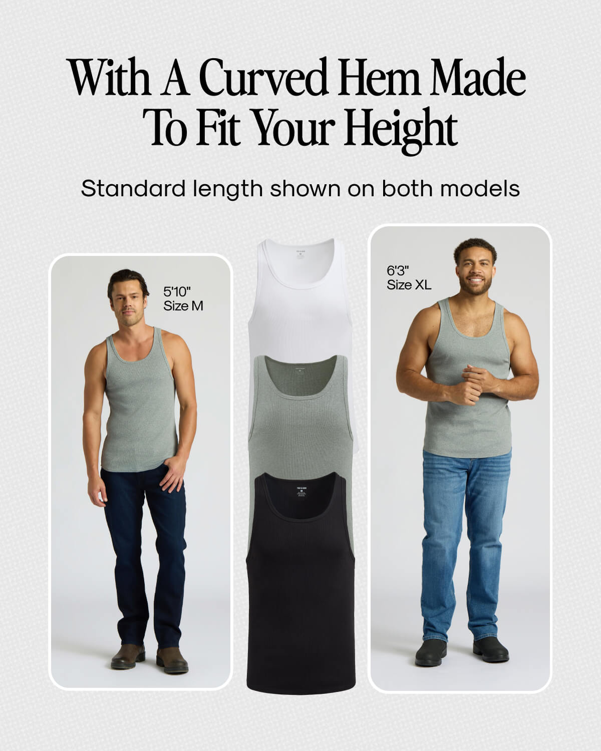 With a Curved Hem Made To Fit Your Height