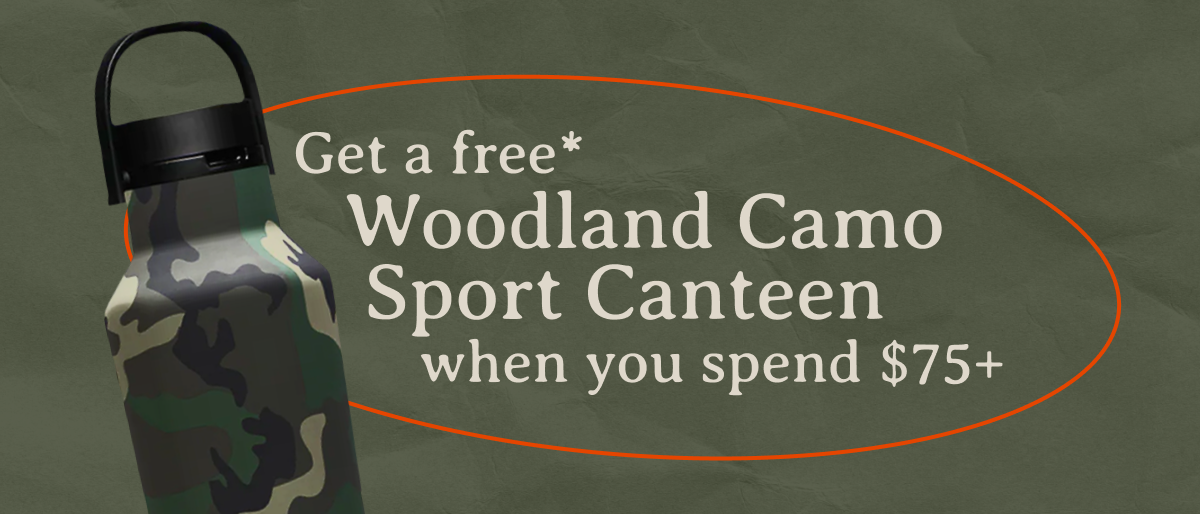 PLUS Get a free Woodland Camo Sport Canteen when you spend $75+