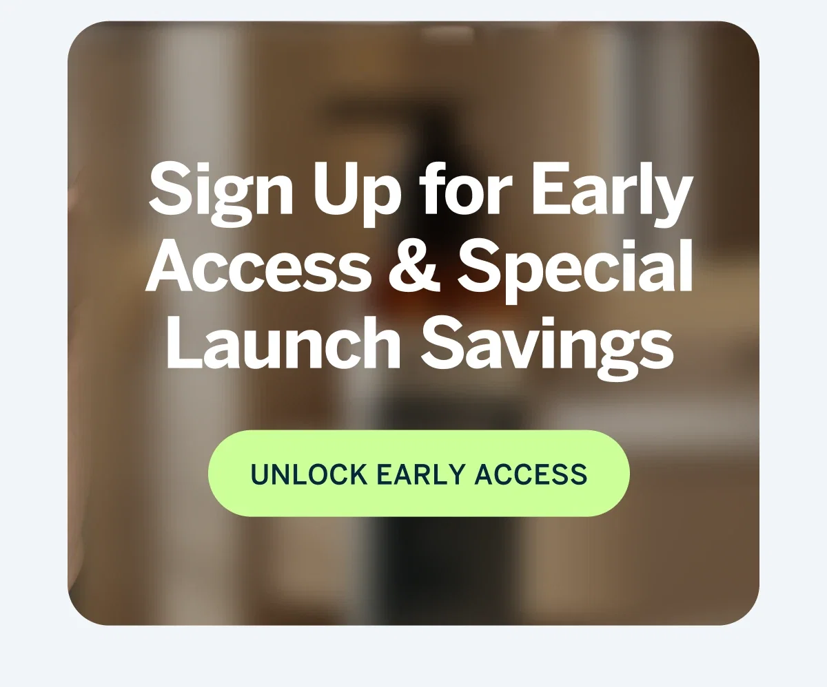 Unlock Early Access