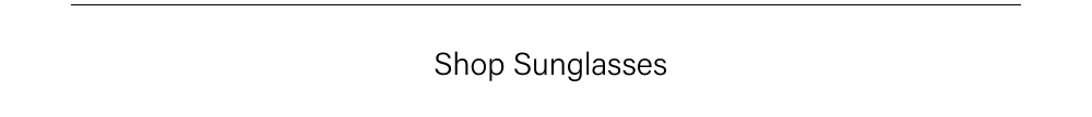  Shop Sunglasses