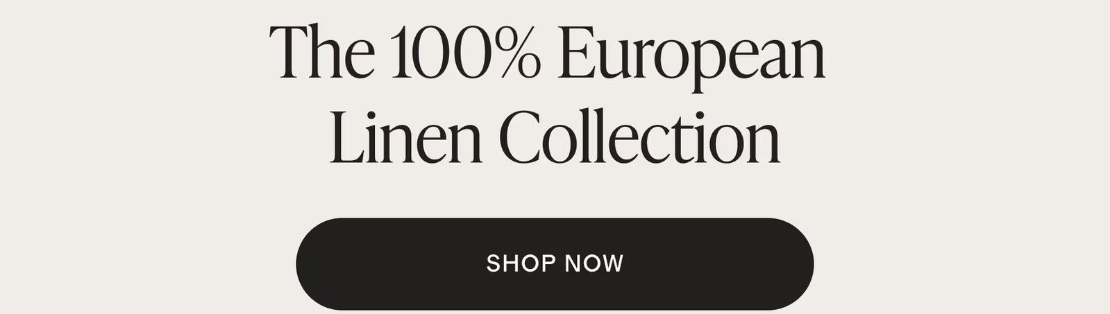 The 100% European Linen Collection