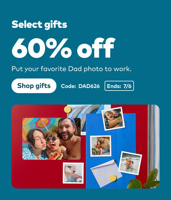 Select gifts. 60% off. Put your favourite Dad photo to work. Shop gifts. Code: DAD626 Ends: 7/6