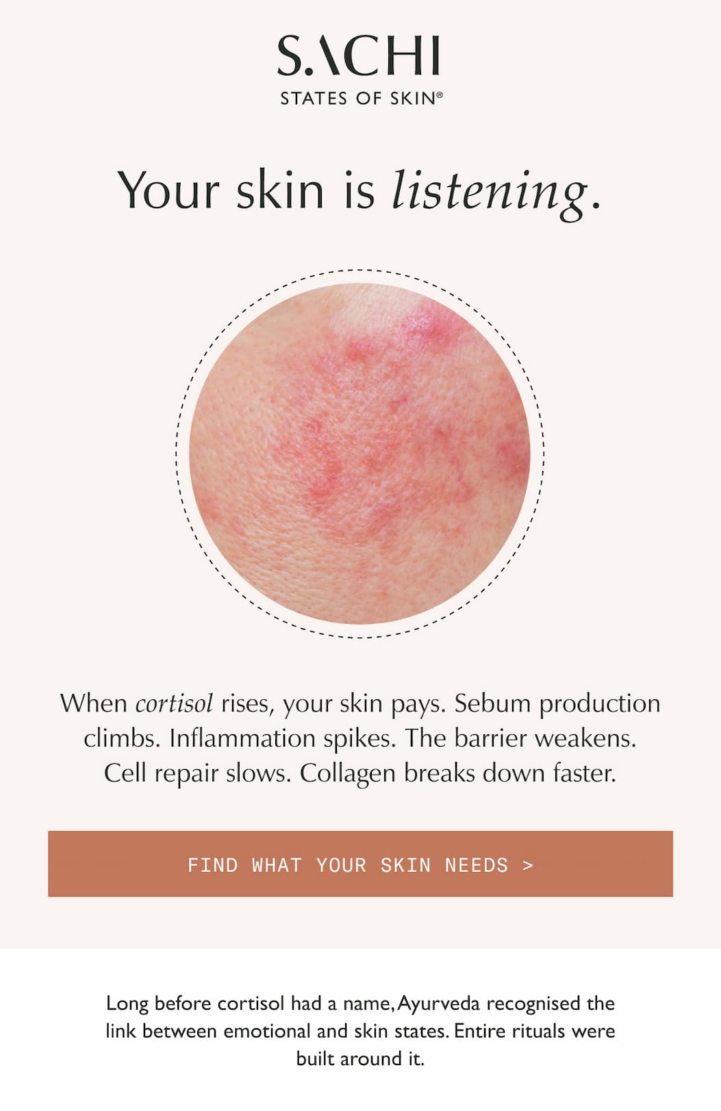 Your skin is listening.