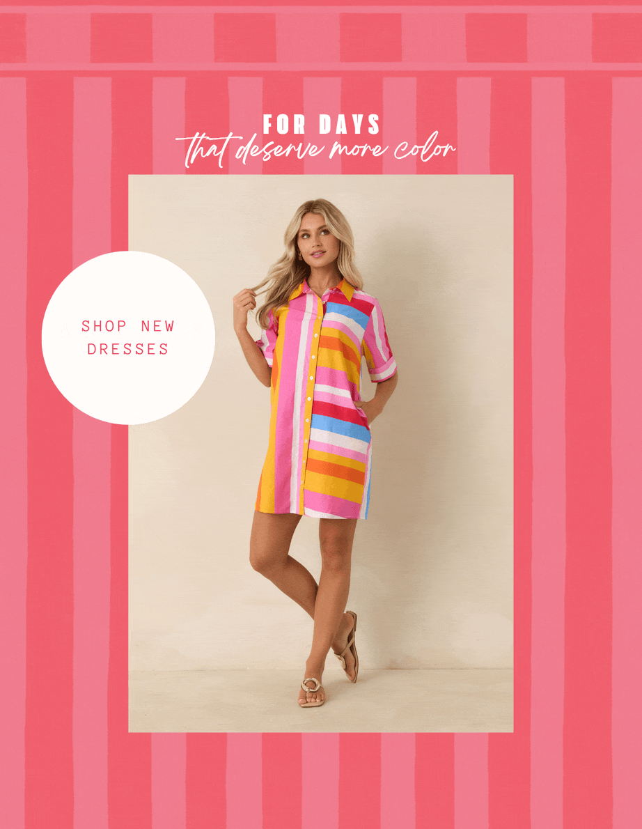 For days that deserve more color. Shop New Dresses.