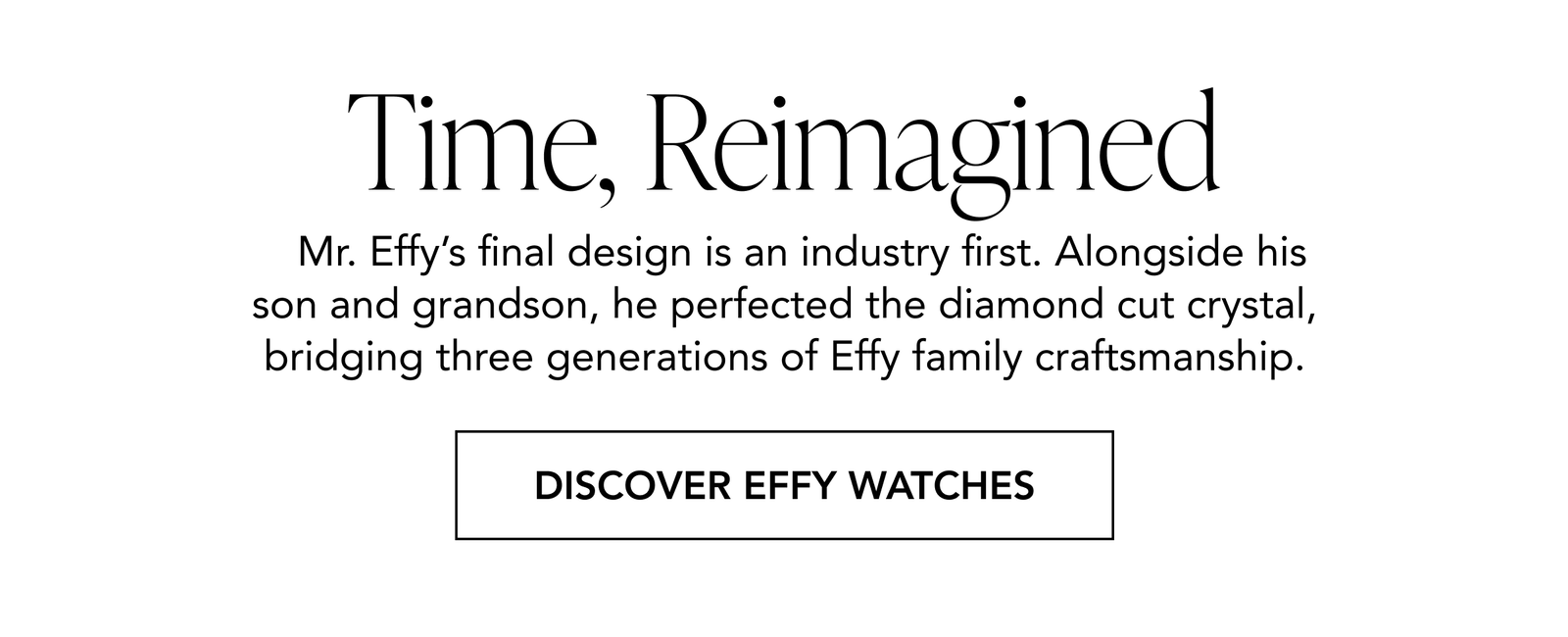 DISCOVER EFFY WATCHES